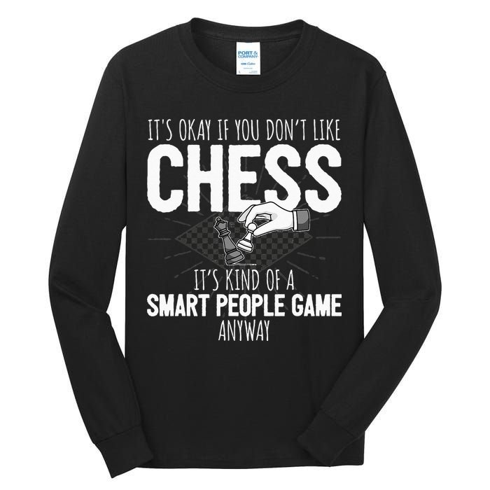 Funny Chess Player Chess Pieces I Smart People Game Tall Long Sleeve T-Shirt