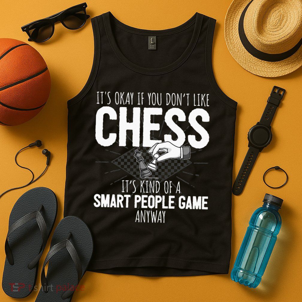 Funny Chess Player Chess Pieces I Smart People Game Tank Top
