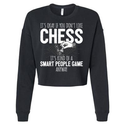 Funny Chess Player Chess Pieces I Smart People Game Cropped Pullover Crew