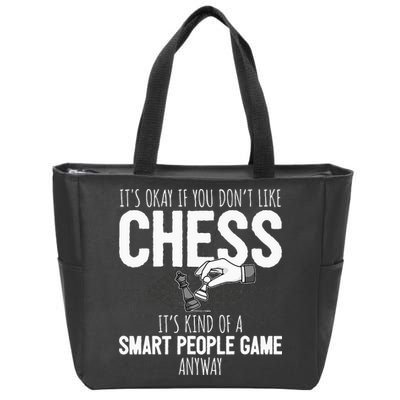 Funny Chess Player Chess Pieces I Smart People Game Zip Tote Bag