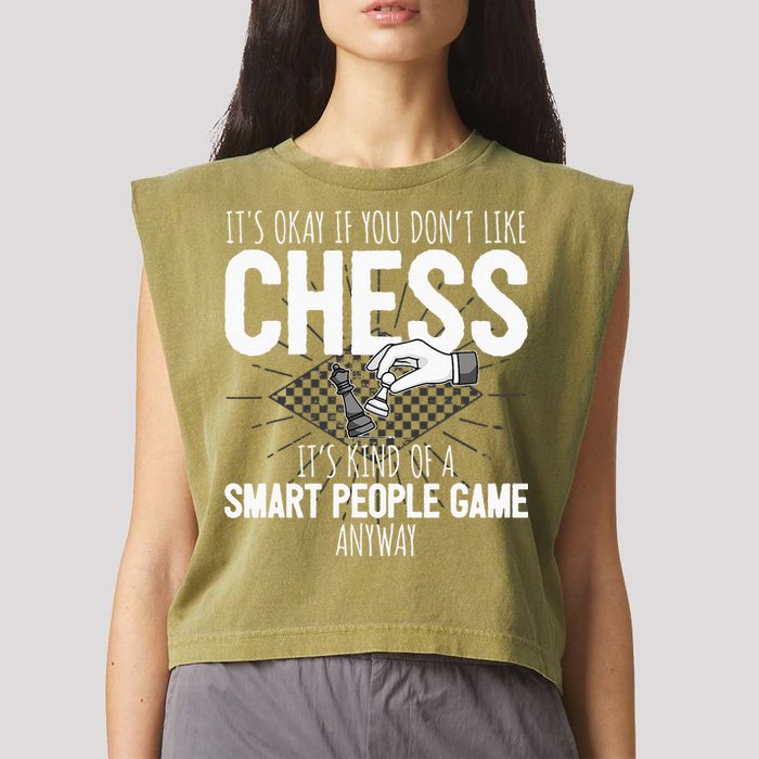 Funny Chess Player Chess Pieces I Smart People Game Garment-Dyed Women's Muscle Tee