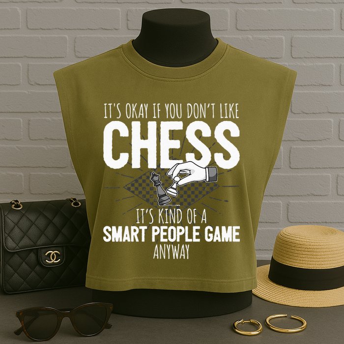 Funny Chess Player Chess Pieces I Smart People Game Garment-Dyed Women's Muscle Tee
