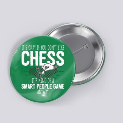 Funny Chess Player Chess Pieces I Smart People Game Button