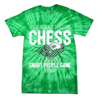 Funny Chess Player Chess Pieces I Smart People Game Tie-Dye T-Shirt