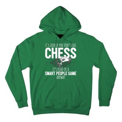 Funny Chess Player Chess Pieces I Smart People Game Tall Hoodie