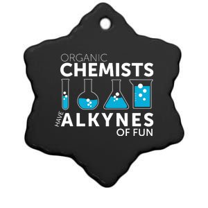 Funny Chemistry Pun Organic Chemists Have Alkynes Fun Ceramic Star Ornament