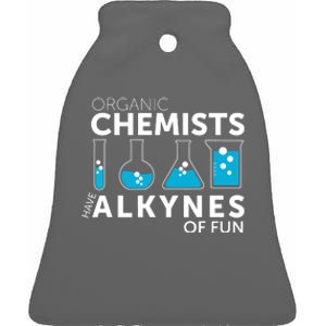 Funny Chemistry Pun Organic Chemists Have Alkynes Fun Ceramic Bell Ornament