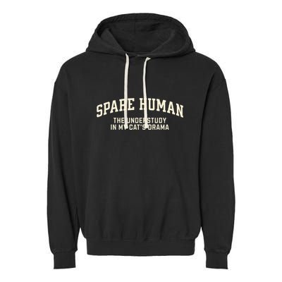 Funny Cat Parent Spare Human Sarcastic Garment-Dyed Fleece Hoodie