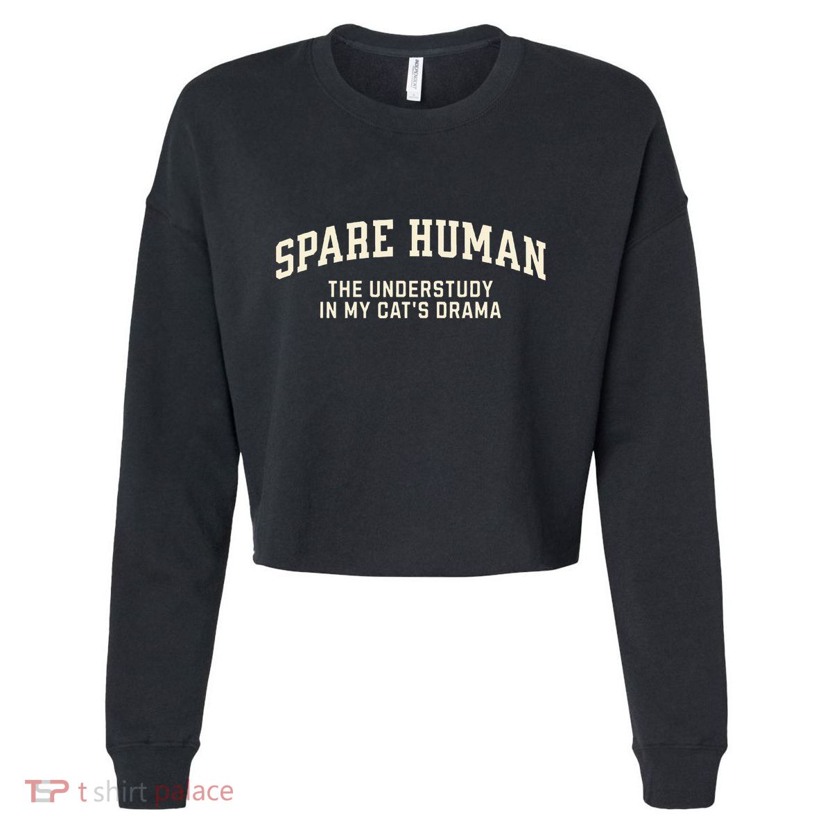 Funny Cat Parent Spare Human Sarcastic Cropped Pullover Crew