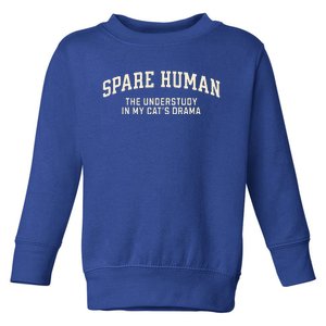 Funny Cat Parent Spare Human Sarcastic Toddler Sweatshirt