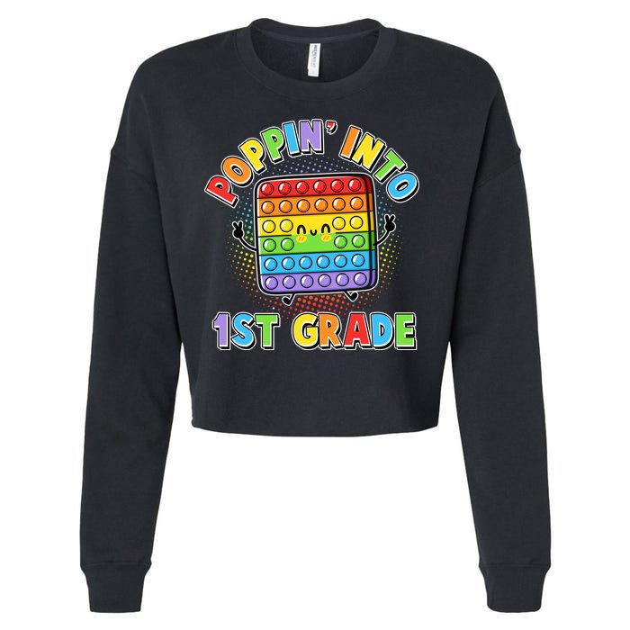 Funny Cute Poppin' Into 1st Grade Fidget Toy Cropped Pullover Crew