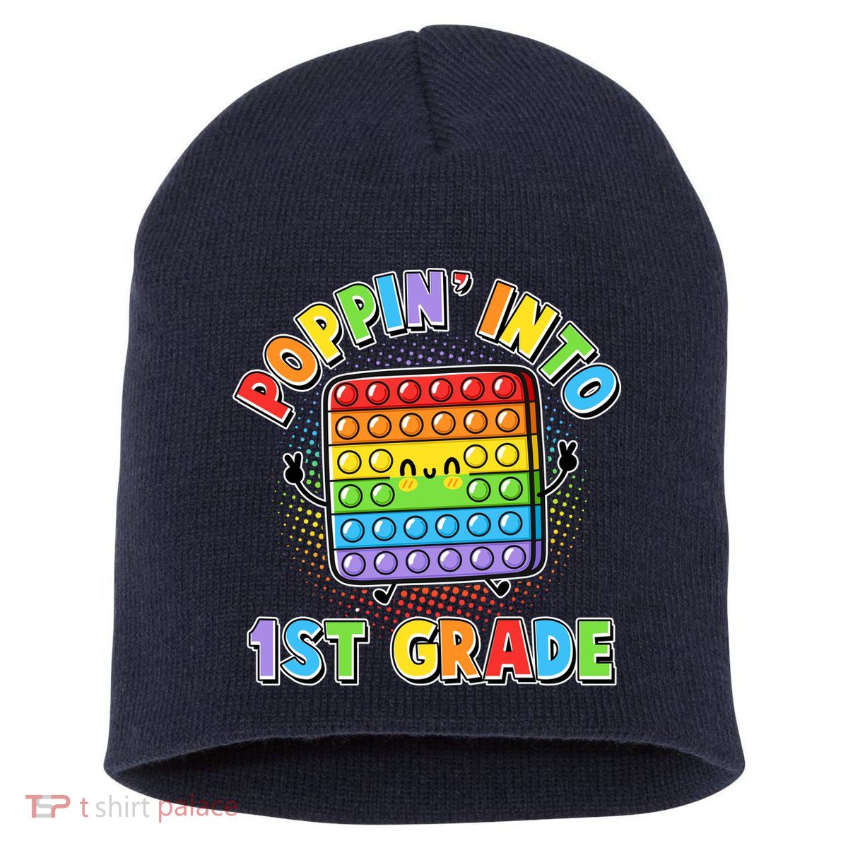 Funny Cute Poppin' Into 1st Grade Fidget Toy Short Acrylic Beanie