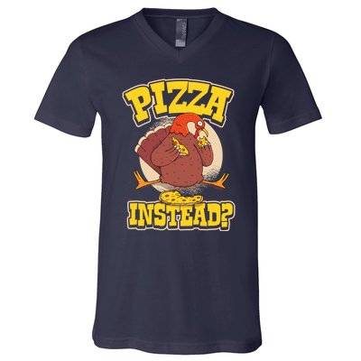 Funny Cute Pizza Instead Thanksgiving Turkey Fall Autumn Season Holiday Meaningf V-Neck T-Shirt