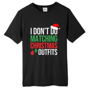 Family Christmas Pajamas I Dont Do Matching Christmas Outfits Tall Fusion ChromaSoft Performance T-Shirt