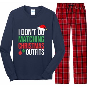 Family Christmas Pajamas I Dont Do Matching Christmas Outfits Long Sleeve Pajama Set