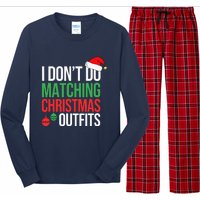 Family Christmas Pajamas I Dont Do Matching Christmas Outfits Long Sleeve Pajama Set