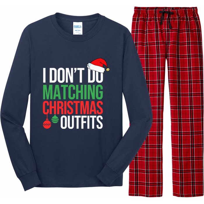 Family Christmas Pajamas I Dont Do Matching Christmas Outfits Long Sleeve Pajama Set