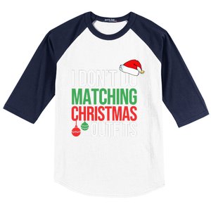 Family Christmas Pajamas I Dont Do Matching Christmas Outfits Baseball Sleeve Shirt