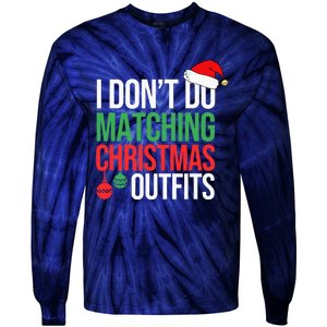 Family Christmas Pajamas I Dont Do Matching Christmas Outfits Tie-Dye Long Sleeve Shirt