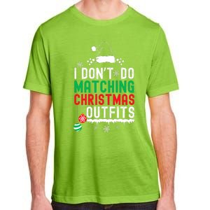 Family Christmas Pajamas I Dont Do Matching Christmas Outfits Adult ChromaSoft Performance T-Shirt