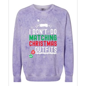 Family Christmas Pajamas I Dont Do Matching Christmas Outfits Colorblast Crewneck Sweatshirt