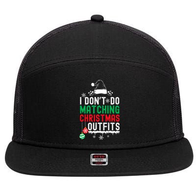 Family Christmas Pajamas I Dont Do Matching Christmas Outfits 7 Panel Mesh Trucker Snapback Hat