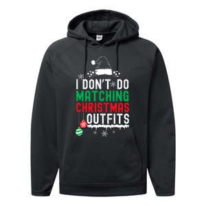 Family Christmas Pajamas I Dont Do Matching Christmas Outfits Performance Fleece Hoodie