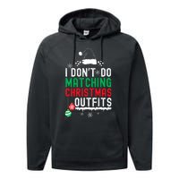 Family Christmas Pajamas I Dont Do Matching Christmas Outfits Performance Fleece Hoodie