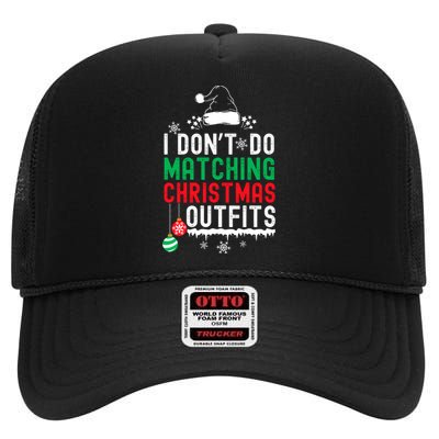 Family Christmas Pajamas I Dont Do Matching Christmas Outfits High Crown Mesh Back Trucker Hat