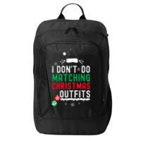 Family Christmas Pajamas I Dont Do Matching Christmas Outfits City Backpack