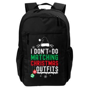 Family Christmas Pajamas I Dont Do Matching Christmas Outfits Daily Commute Backpack