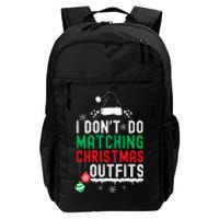 Family Christmas Pajamas I Dont Do Matching Christmas Outfits Daily Commute Backpack