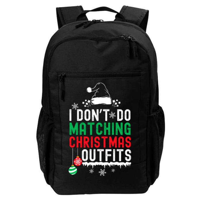 Family Christmas Pajamas I Dont Do Matching Christmas Outfits Daily Commute Backpack