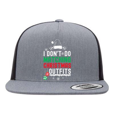 Family Christmas Pajamas I Dont Do Matching Christmas Outfits Flat Bill Trucker Hat