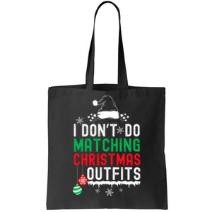 Family Christmas Pajamas I Dont Do Matching Christmas Outfits Tote Bag