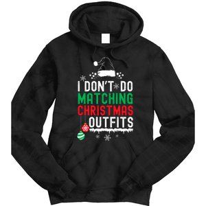 Family Christmas Pajamas I Dont Do Matching Christmas Outfits Tie Dye Hoodie