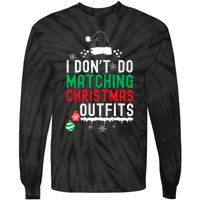 Family Christmas Pajamas I Dont Do Matching Christmas Outfits Tie-Dye Long Sleeve Shirt