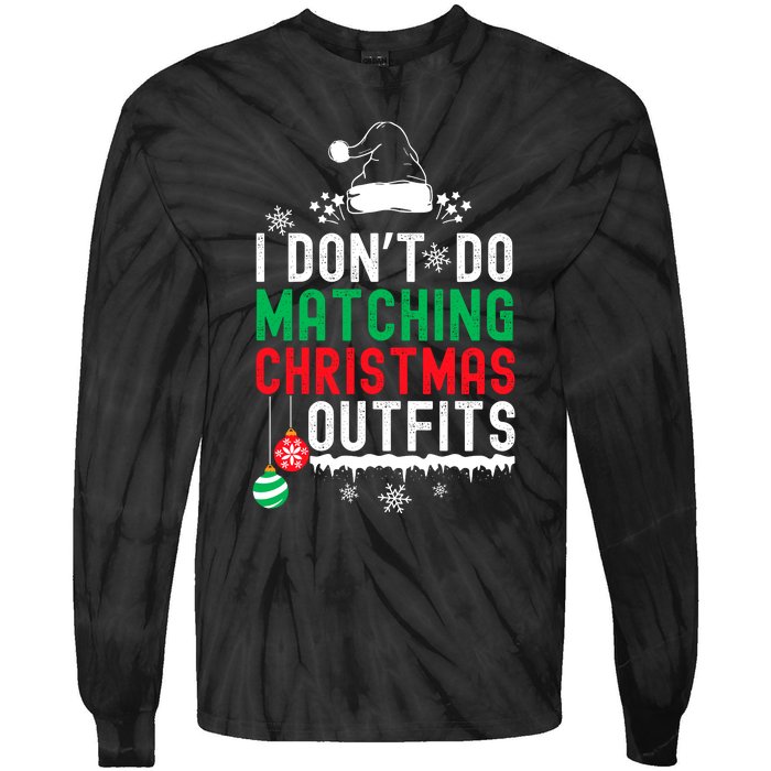 Family Christmas Pajamas I Dont Do Matching Christmas Outfits Tie-Dye Long Sleeve Shirt