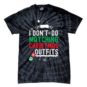 Family Christmas Pajamas I Dont Do Matching Christmas Outfits Tie-Dye T-Shirt