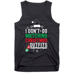 Family Christmas Pajamas I Dont Do Matching Christmas Outfits Tank Top