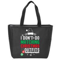 Family Christmas Pajamas I Dont Do Matching Christmas Outfits Zip Tote Bag