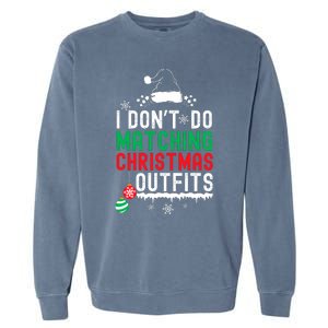 Family Christmas Pajamas I Dont Do Matching Christmas Outfits Garment-Dyed Sweatshirt