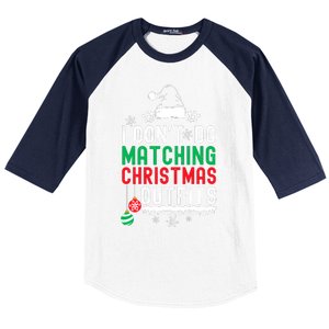 Family Christmas Pajamas I Dont Do Matching Christmas Outfits Baseball Sleeve Shirt