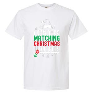 Family Christmas Pajamas I Dont Do Matching Christmas Outfits Garment-Dyed Heavyweight T-Shirt