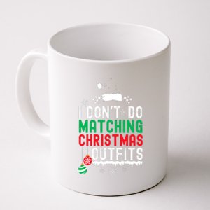 Family Christmas Pajamas I Dont Do Matching Christmas Outfits Coffee Mug