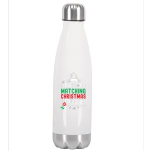 Family Christmas Pajamas I Dont Do Matching Christmas Outfits Stainless Steel Insulated Water Bottle