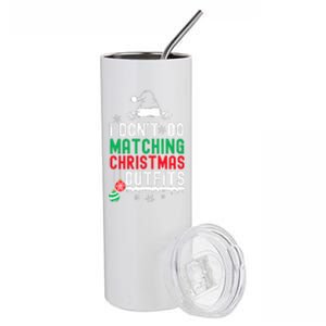 Family Christmas Pajamas I Dont Do Matching Christmas Outfits Stainless Steel Tumbler