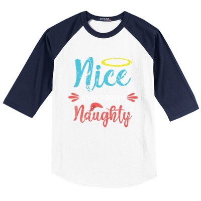 Funny Christmas Pun Nice Until Proven Naughty Distressed Meaningful Gift Baseball Sleeve Shirt