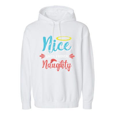 Funny Christmas Pun Nice Until Proven Naughty Distressed Meaningful Gift Garment-Dyed Fleece Hoodie