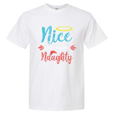 Funny Christmas Pun Nice Until Proven Naughty Distressed Meaningful Gift Garment-Dyed Heavyweight T-Shirt